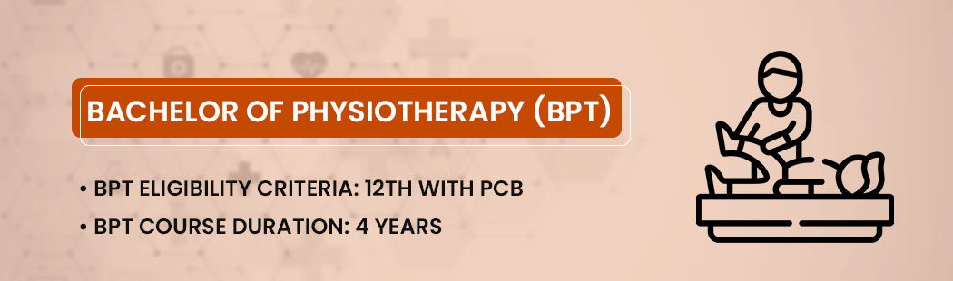 Bachelor of Physiotherapy (B.P.T)